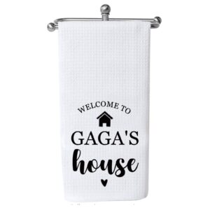 pxtidy gaga gift grandma kitchen towel welcome to gaga's house dish towel tea towel (welcome to gaga's house)