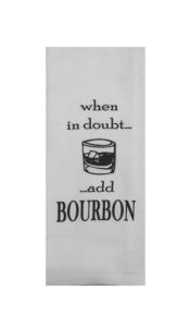 when in doubt add bourbon tea towel | dish towels with funny bourbon whiskey sayings are perfect for home, bar, or kitchen | funny gift for old fashioned cocktail lovers