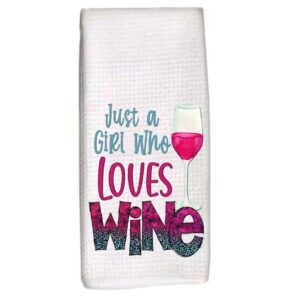 Wine dish towel, tea towel, just a girl who loves wine, wine lover gift under $15