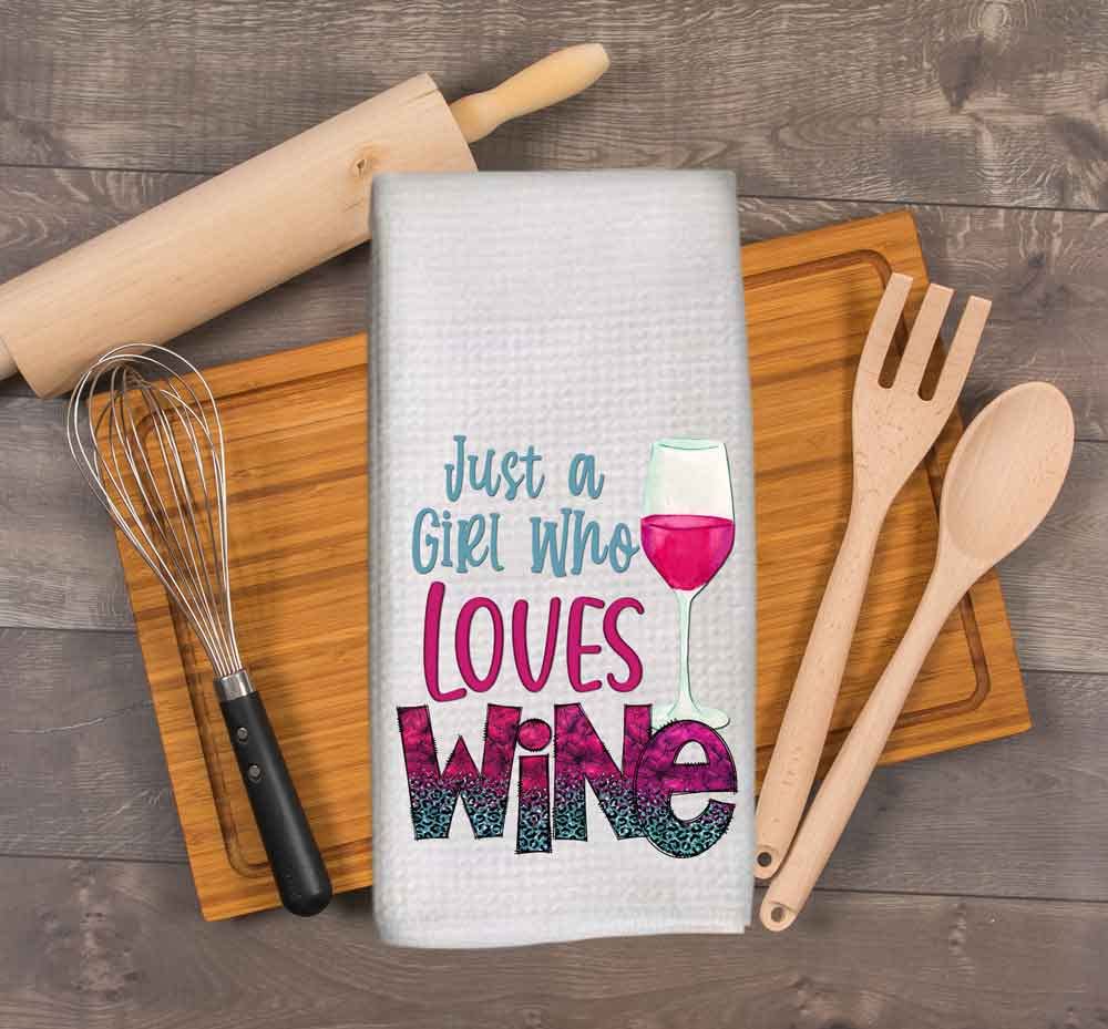 Wine dish towel, tea towel, just a girl who loves wine, wine lover gift under $15