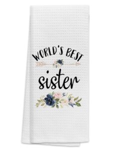 tunw best sister kitchen towels 16″×24″,world’s best sister floral soft and absorbent kitchen tea towel dish towels hand towels,birthday christmas thanksgiving gifts for sister