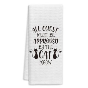 funny cat kitchen towels dishcloths hand towels,all the guest must be approved by the cat decorative cat dish towels for kitchen,black cat towels kitchen,cat lovers gifts for women men girls kids