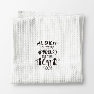 Funny Cat Kitchen Towels Dishcloths Hand Towels,All The Guest Must Be Approved By The Cat Decorative Cat Dish Towels For Kitchen,Black Cat Towels Kitchen,Cat Lovers Gifts For Women Men Girls Kids