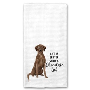 watercolor life is better with a chocolate lab labrador microfiber kitchen tea bar towel gift for animal dog lover