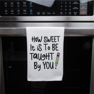 How Sweet It Is To Be Taught By You, Dish Towel, Kitchen Towel, Gift for Teacher, Teacher Waffle Towel, Thank You Teacher Gift, Teacher Gift Ideas