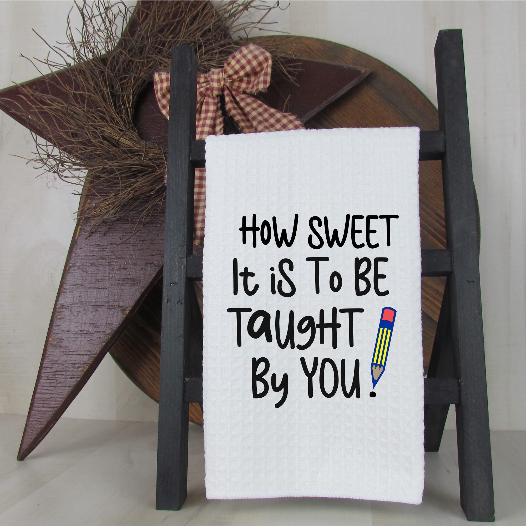 How Sweet It Is To Be Taught By You, Dish Towel, Kitchen Towel, Gift for Teacher, Teacher Waffle Towel, Thank You Teacher Gift, Teacher Gift Ideas