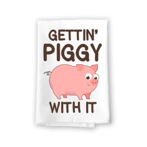 honey dew gifts, gettin' piggy with it, cotton flour sack towel, 27 x 27 inch, made in usa, funny dish towels, pig kitchen accessories, farmhouse gifts, farm animal kitchen decor