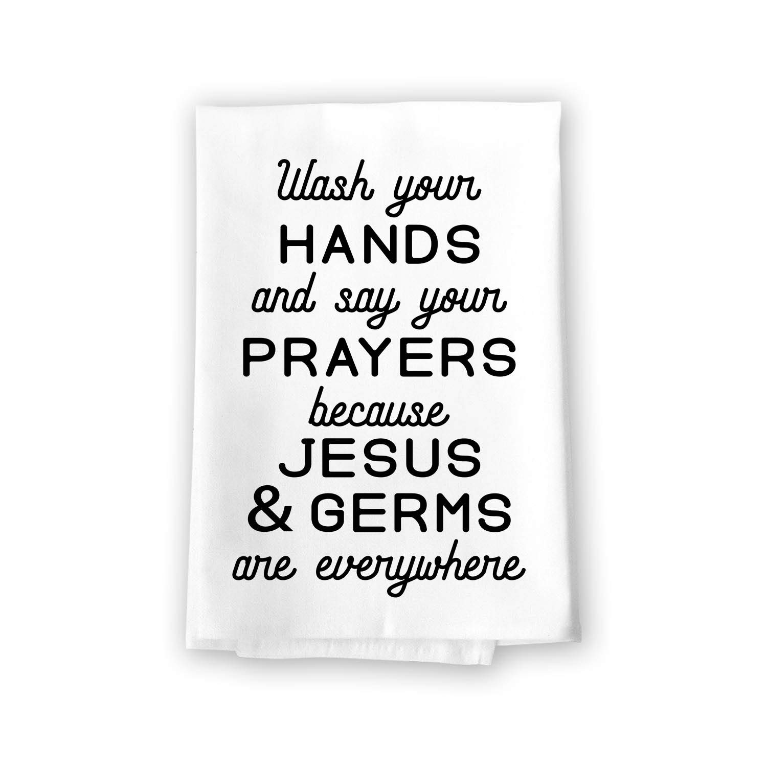 Honey Dew Gifts Funny Kitchen Towels, Wash Hands and Say Prayer Jesus and Germs are Everywhere Flour Sack Towel, 27 inch by 27 inch, 100% Cotton, Kitchen Towels with Sayings