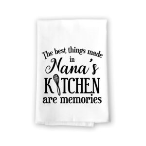 honey dew gifts, the best things made in nana’s kitchen are memories, flour sack towels, kitchen dish towels, grandma towel, granny gifts, nana gifts for christmas, 27 x 27 inch, made in usa