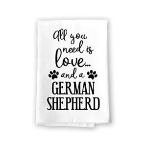 honey dew gifts funny towels, all you need is love and a german shepherd kitchen towel, dish towel, kitchen decor, pet and dog lovers kitchen towel, 27 inch by 27 inch cotton flour sack towel