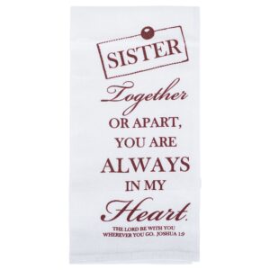 sister always in my heart 18 x 22 all cotton flour bag style kitchen tea towel