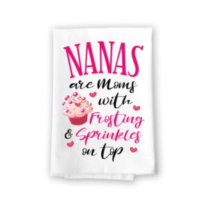 honey dew gifts, nanas are moms with frosting and sprinkles on top, cotton flour sack towels, 27 x 27 inch, made in usa, grandma kitchen towel, granny gifts, gifts for nana, baking kitchen decor