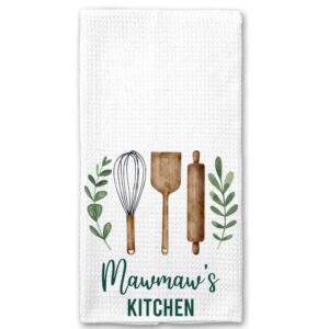 DiandDesignGift Mawmaw's Kitchen Towel - Tea Towel Kitchen Decor - Mawmaw's Kitchen Soft and Absorbent Kitchen Tea Towel - Decorations House Towel - Kitchen Dish Towel Mawmaw's Birthday Gift