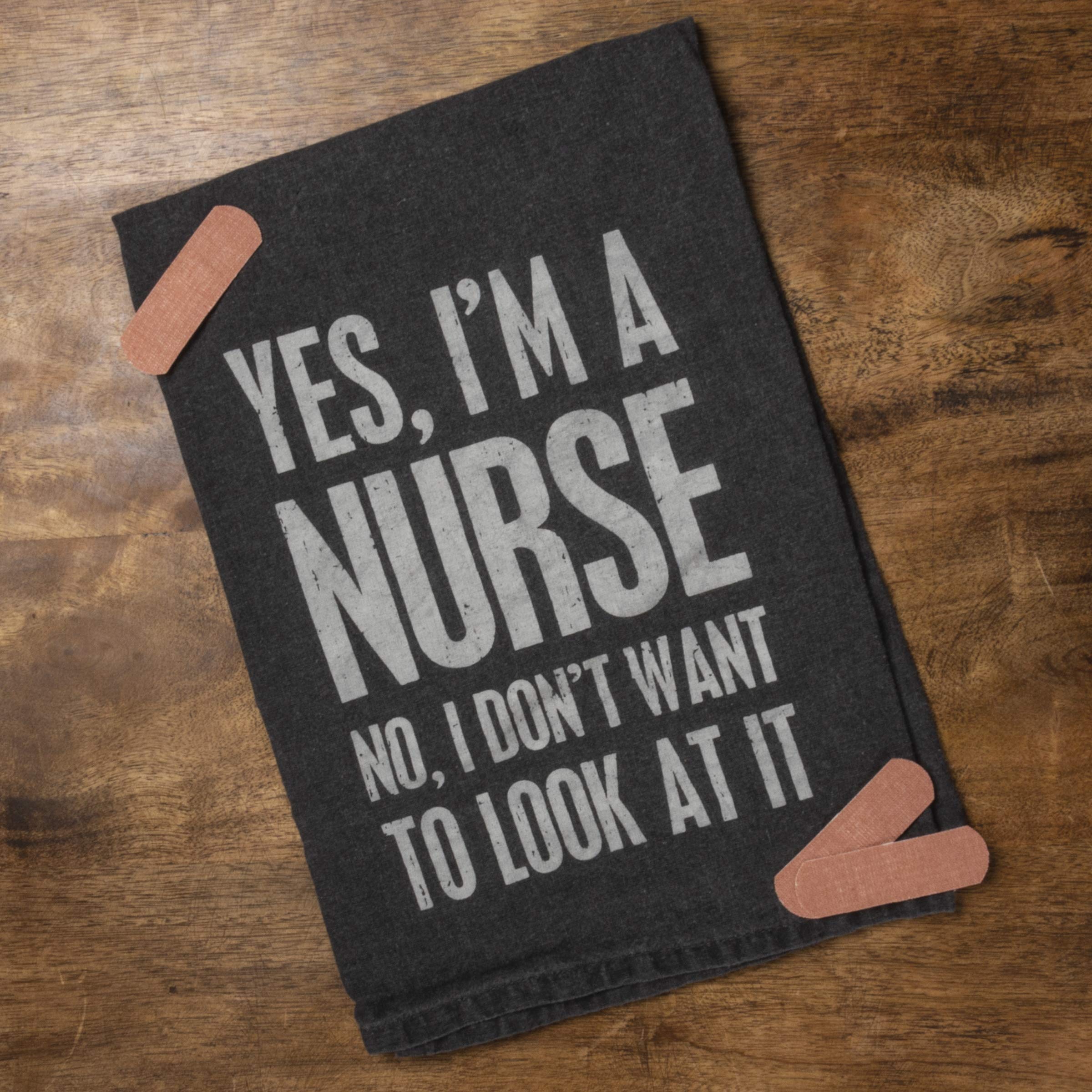 Primitives by Kathy Dish Towel, 28"x 28", Yes, I'm a Nurse