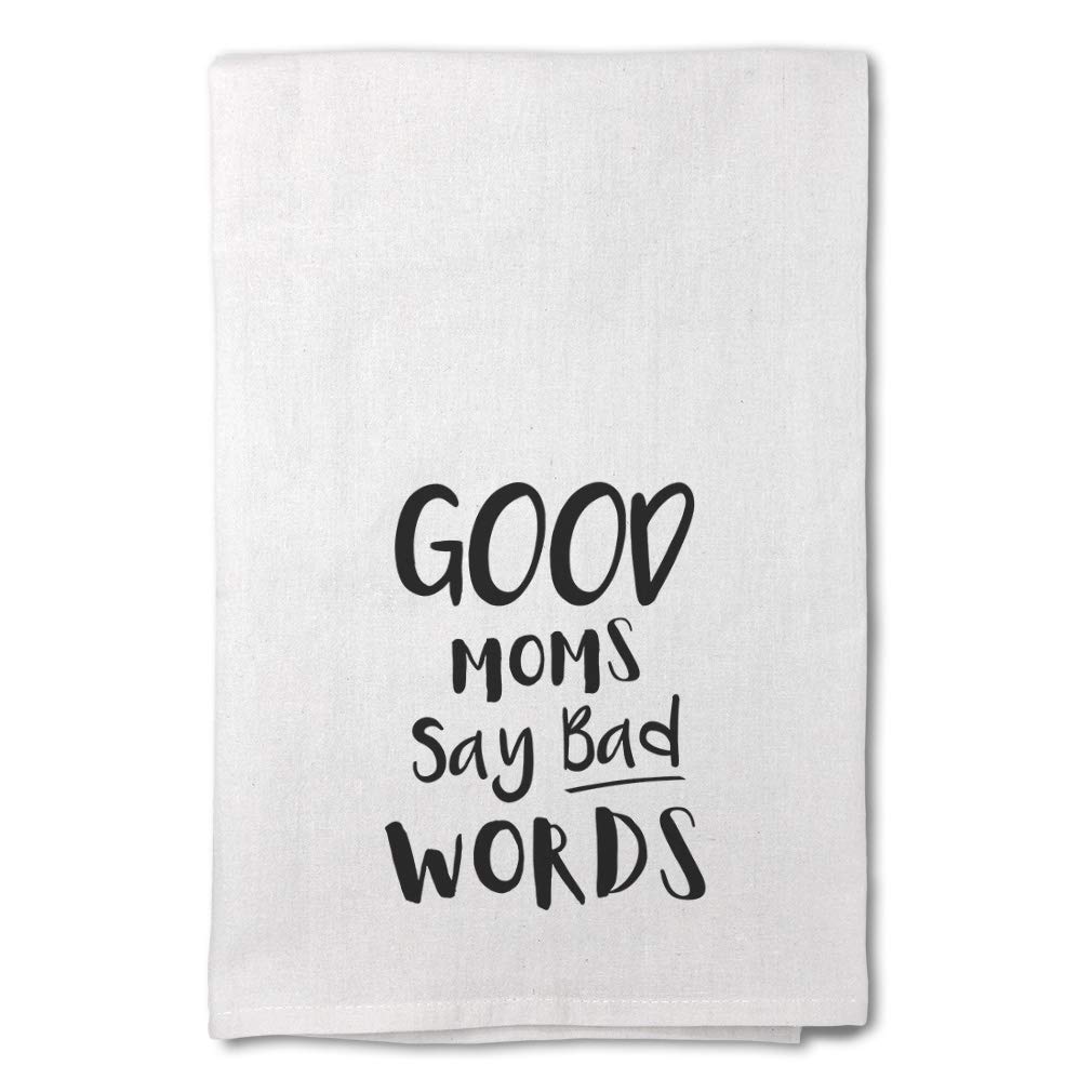 Style In Print Mother's Day Decor Flour Kitchen Towels Good Mom Say Bad Words Cleaning Supplies Dish Design Only