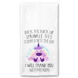 back the f*ck up sprinkle tits, shank you with my horn, adult funny unicorn kitchen tea bar hand towel gift for women