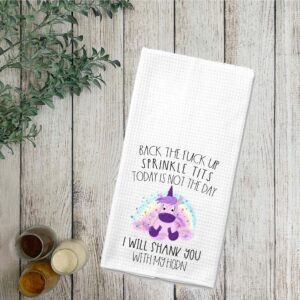 Back the F*ck Up Sprinkle Tits, Shank you with my Horn, Adult Funny Unicorn Kitchen Tea Bar Hand Towel Gift for Women