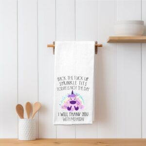 Back the F*ck Up Sprinkle Tits, Shank you with my Horn, Adult Funny Unicorn Kitchen Tea Bar Hand Towel Gift for Women