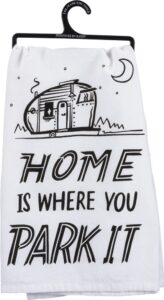 primitives by kathy 35520 lol dish towel, 28" square, home is where you park it