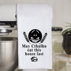 WCGXKO Great Old Ones Home Decor Kitchen Flour Sack Towel May Cthulhu Eat This House Last (May Cthulhu)