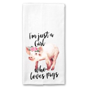 i'm just a girl who loves pigs rustic farm microfiber kitchen bar towel, funny gift for women