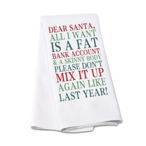 g2tup funny christmas santa kitchen towel, dear santa all i want is a fat bank account & skinny body dish towel, christmas decor white hand towel, housewarming gift (dear santa kt)