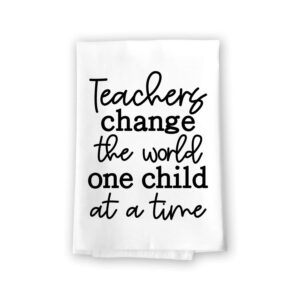honey dew gifts flour sack towel, teachers change the world one child at a time, multi-purpose kitchen towels with inspirational quote, 100% cotton, 27 inch by 27 inch, best teacher