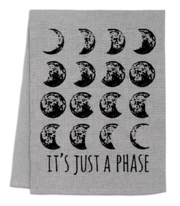 funny dish towel, it's just a phase, moon cycle, flour sack kitchen towel, sweet housewarming gift, farmhouse kitchen decor, white or gray (gray)
