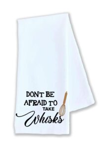 kitchen dish towel don't be afraid to take whisks risks funny cute dish kitchen decor drying cloth…100% cotton