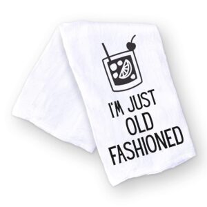 Handmade Funny Kitchen Towel - 100% Cotton Funny Old Fashion Bar Towel for Kitchen - 28x28 Inch Perfect for Hostess Housewarming Christmas Mother’s Day Birthday Gift (I’m Just Old Fashioned)