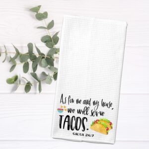 As for me and My House, We will Serve Tacos Microfiber Kitchen Towel