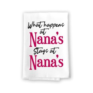 honey dew gifts, what happens at nana's stays at nana's, cotton flour sack dish towels, 27 x 27 inch, made in usa, grandma kitchen towel, granny gifts, nana kitchen gifts, grandparents day gift