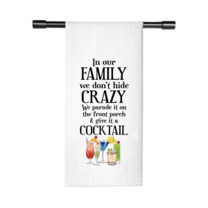 tsotmo cocktail drinking gift in our family we give it a cocktail kitchen towel dish towel (give it a cocktail towel)