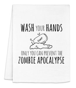 funny dish towel, wash your hands - only you can prevent the zombie apocalypse, flour sack kitchen towel, sweet housewarming gift, farmhouse kitchen decor, white or gray (white)