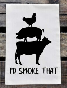 kitchen dish towel - flour sack towel - i'd smoke that - father's day gift for dad - bbq