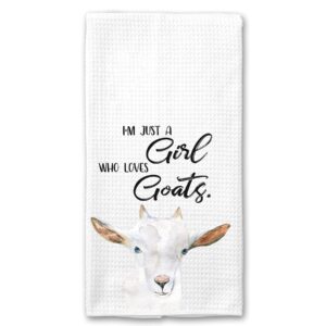 i'm just a girl who loves goats funny farm kitchen tea towel gift for her