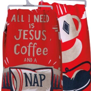 Primitives By Kathy Kitchen Towel - All I Need Is Jesus Coffee And A Nap