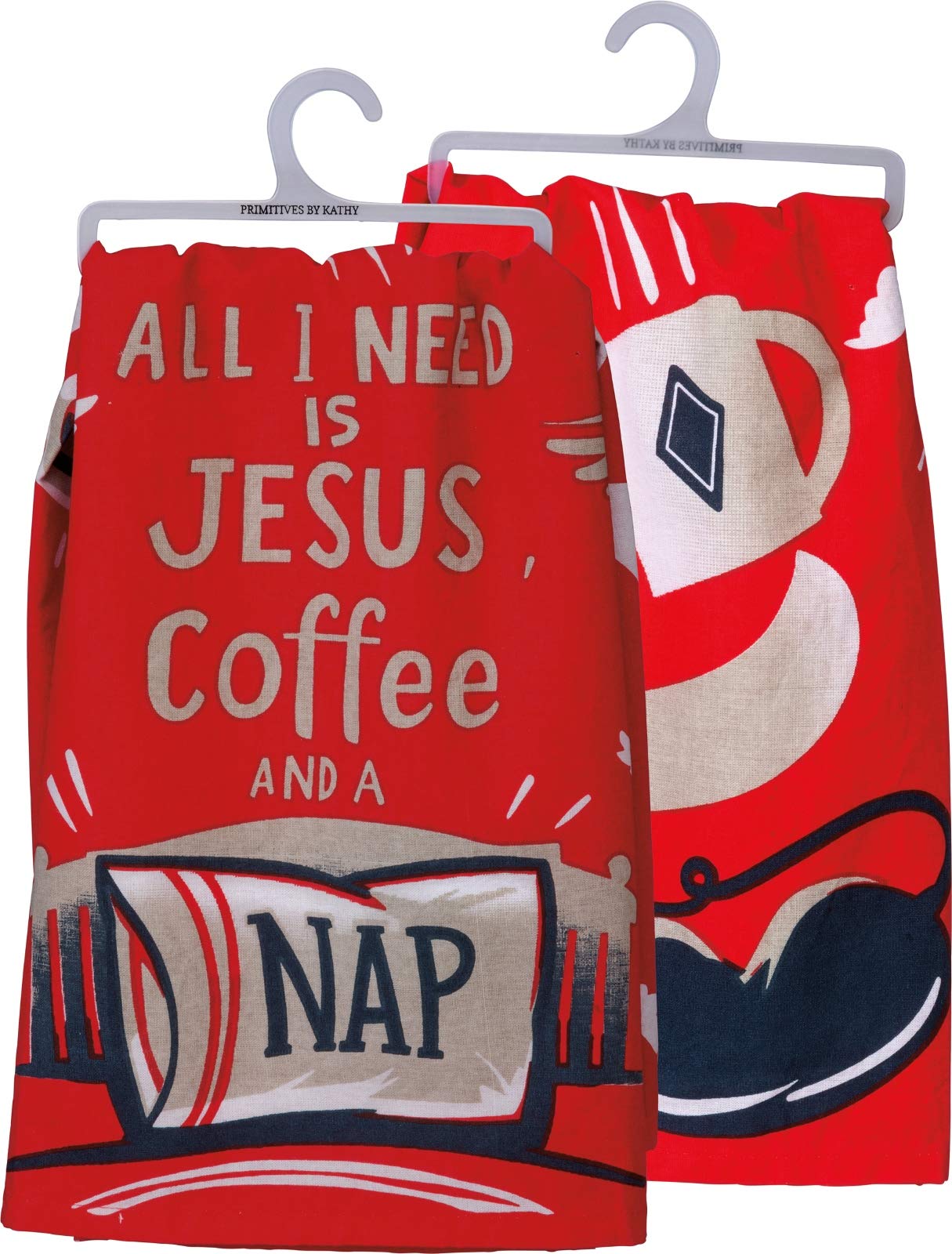 Primitives By Kathy Kitchen Towel - All I Need Is Jesus Coffee And A Nap