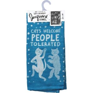 Primitives by Kathy Kitchen Towel - Cats Welcome People Tolerated 20" x 28"