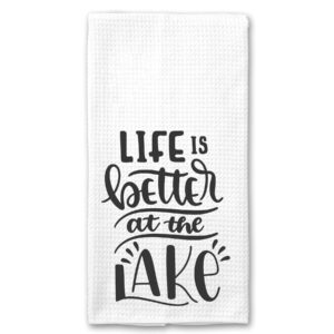 life is better at the lake cottage kitchen bar tea towel