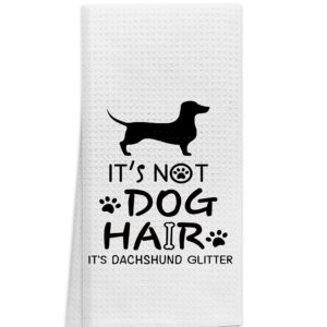 OHSUL It’s Not Dog Hair It’s Dachshund Glitter Absorbent Kitchen Towels Dish Towels Dish Cloth,Funny Dog Hand Towels Tea Towel for Bathroom Kitchen Decor,Dog Lovers Girls Gifts