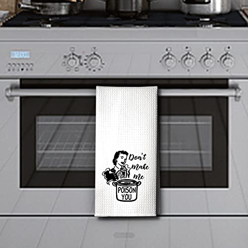 Hafhue Don抰 Make Me Poison You Kitchen Towel, Funny Kitchen Towel Gifts for Women Sisters Friends Mom Aunts, Housewarming Gift for Women Hostess, New Home Gift for Women, Hostess Gifts