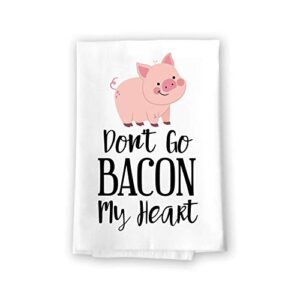 honey dew gifts, don't go bacon my heart, cotton flour sack towel, 27 x 27 inch, made in usa, funny dish towels, adult humor kitchen towels, inappropriate gifts, funny cooking gifts for women