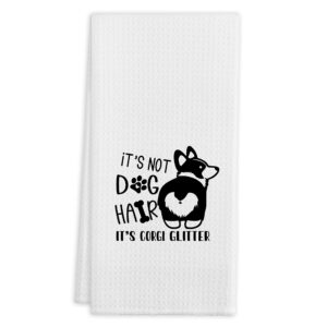 QIYUHOY It's Not Dog Hair It's Corgi Glitter Kitchen Towels Tea Towels,16 X 24 Inches Cotton Modern Dish Towels Dishcloths,Dish Cloth Flour Sack Hand Towel for Farmhouse Kitchen Decor,Dog Lover Gifts