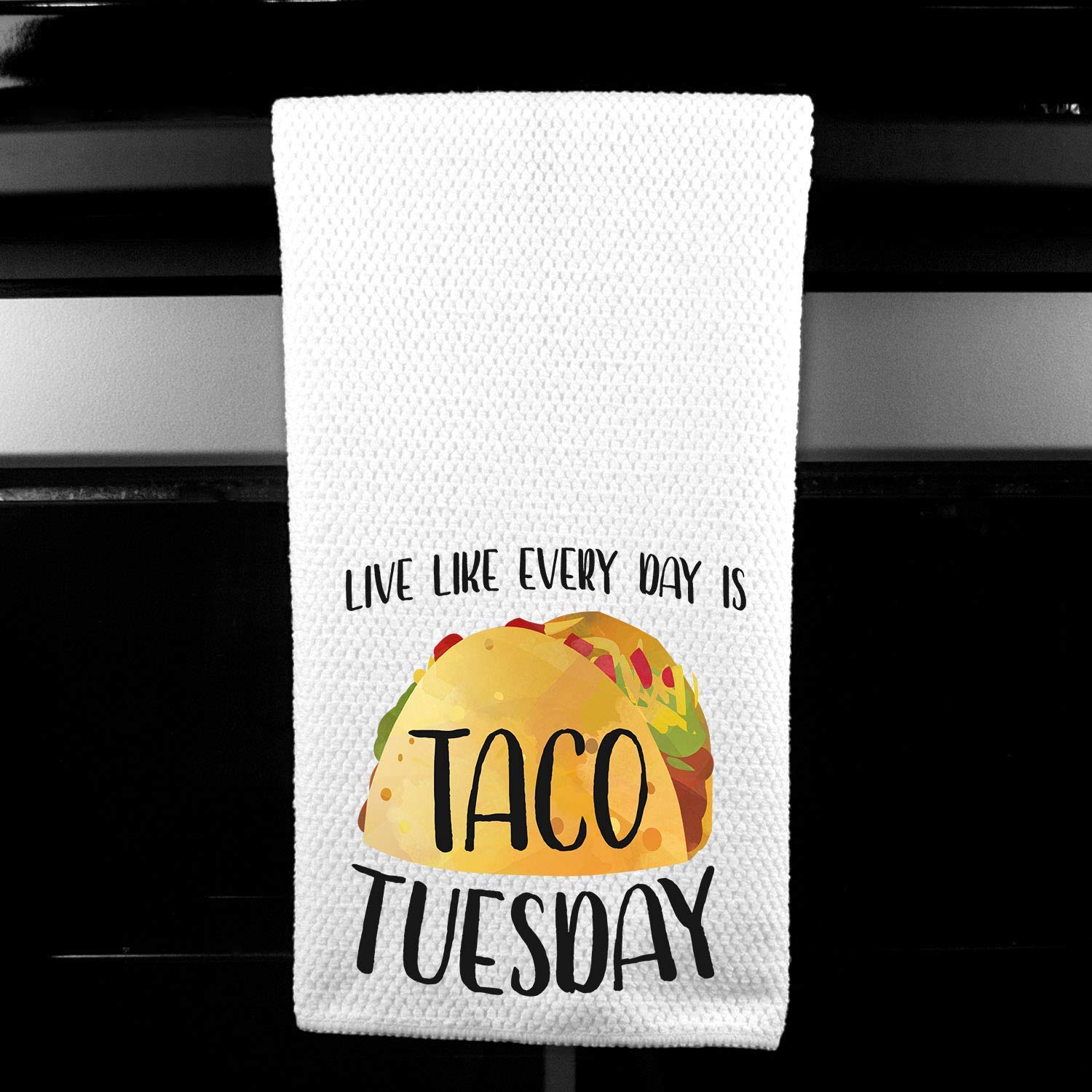 Live Every Day Like its Taco Tuesday Microfiber Kitchen Towel