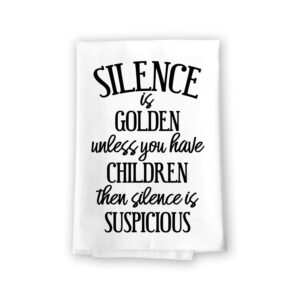 honey dew gifts funny kitchen towels, silence is golden unless you have children flour sack towel, 27 inch by 27 inch, 100% cotton, highly absorbent, multi-purpose dish towel