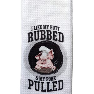 I Like My Butt Rubbed and My Pork Pulled - White Waffle Weave Hand Towel Pig Chef Decor BBQ Grilling Gift