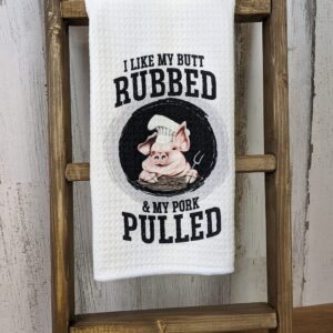 I Like My Butt Rubbed and My Pork Pulled - White Waffle Weave Hand Towel Pig Chef Decor BBQ Grilling Gift