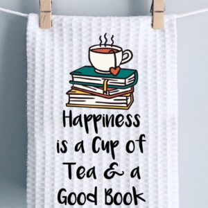 PWHAOO Book Lover Tea Towel Happiness is a Cup of Tea & A Good Book Kitchen Towel Tea Lover Gift (Tea & a Good Book T)