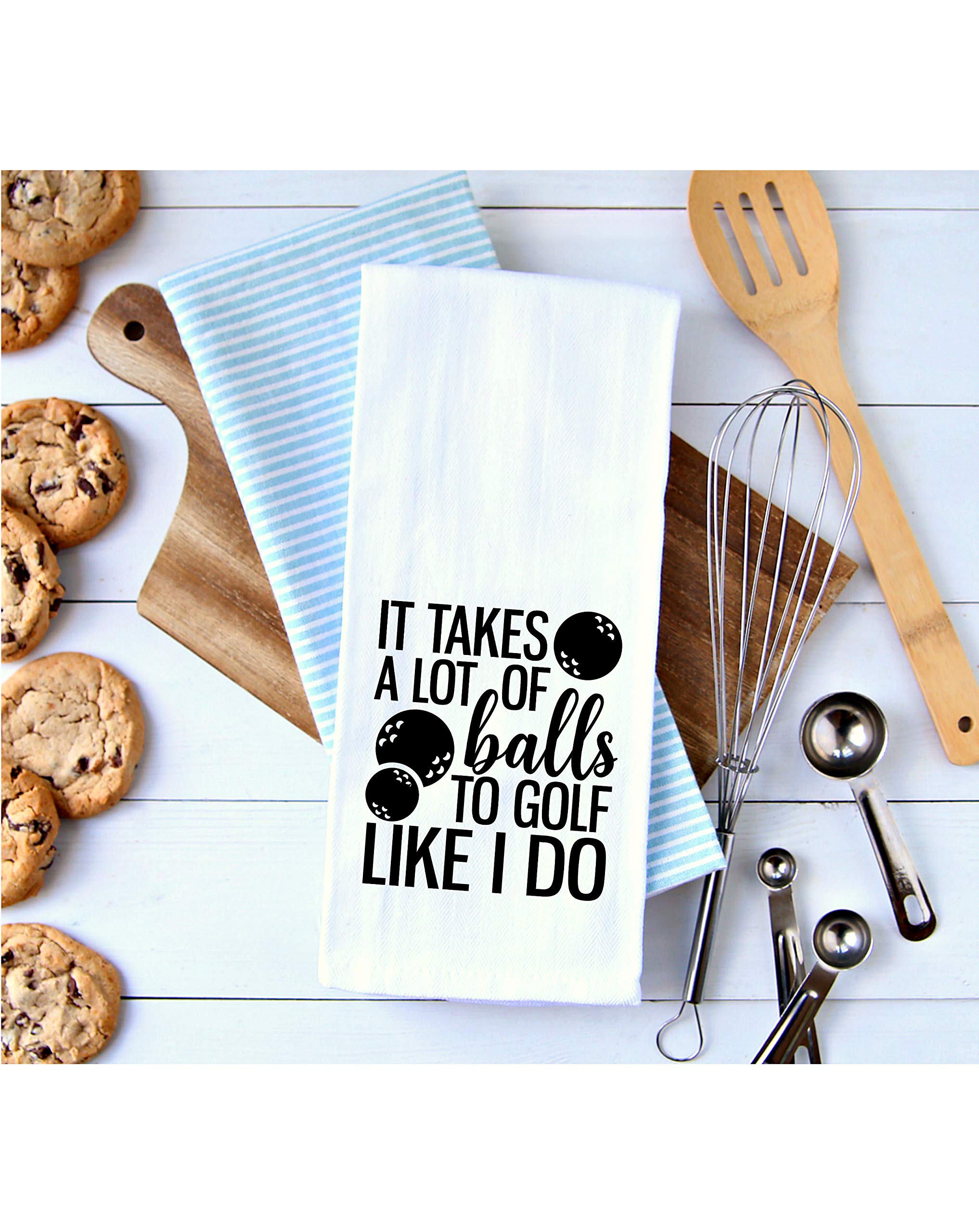 It Takes a lot of Balls to Golf Like i do -Dish Towel Kitchen Tea Towel Funny Saying Humorous Flour Sack Towels Great Housewarming Gift 28 inch by 28 inch, 100% Cotton, Multi-Purpose Towel